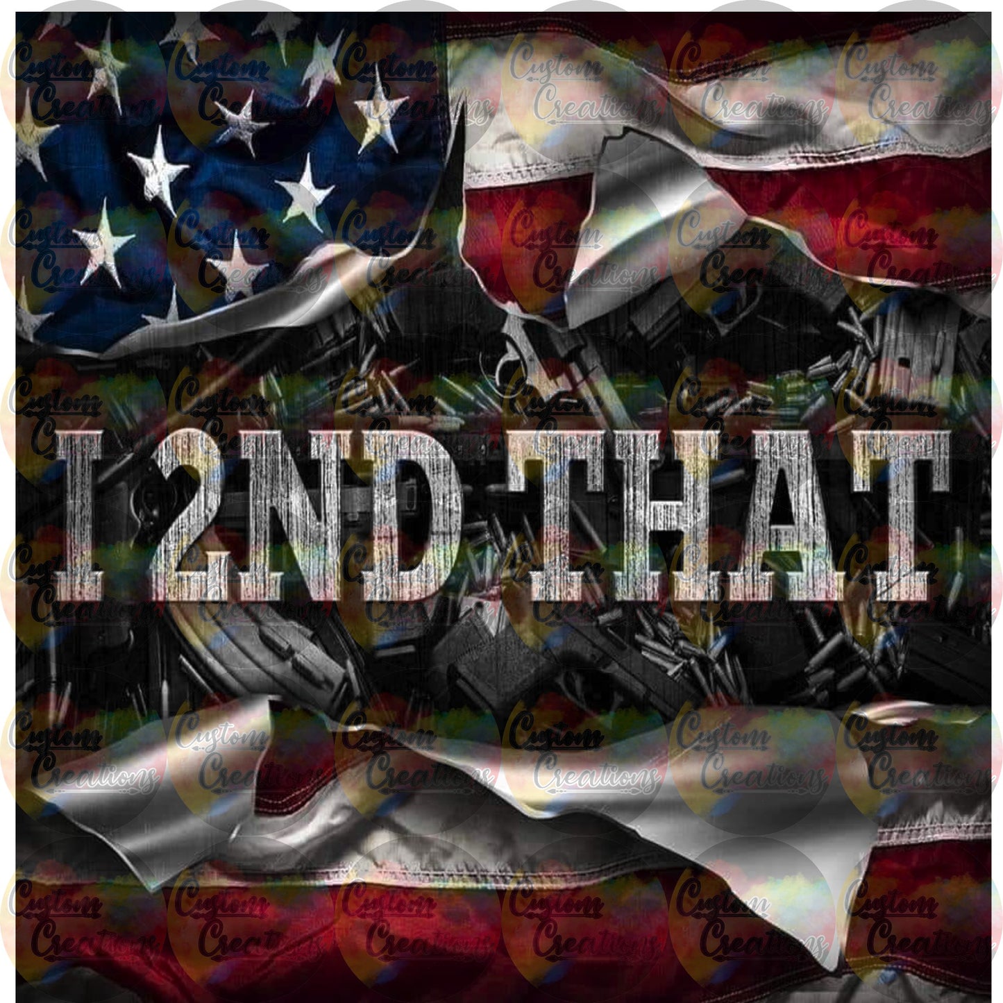 I 2nd That Gun Rights American Flag Second Amendment Sublimation Transfer For Skinny Non Taper Tumbler Ready To Press