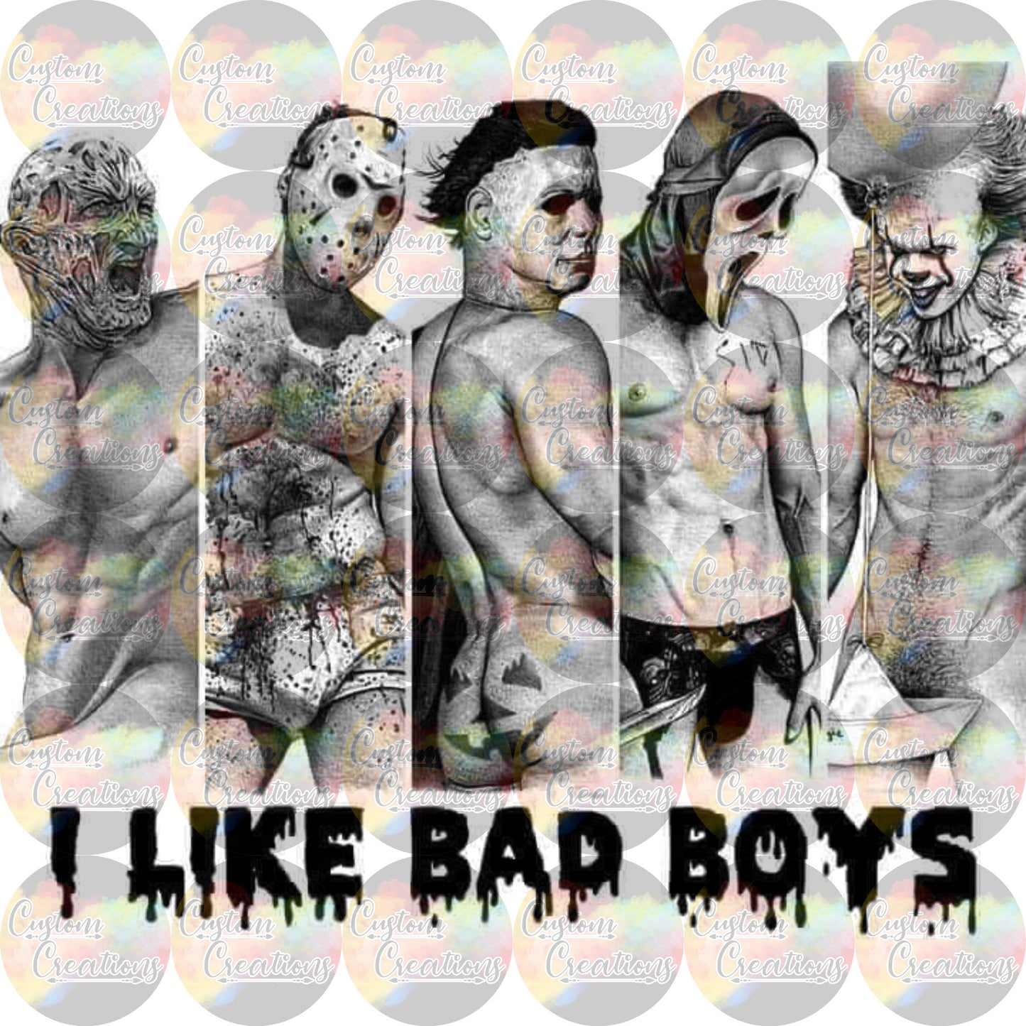 I Like Bad Boys Halloween Horror Sublimation Transfer Ready To Press