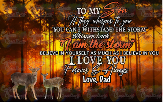 To My Son If They Whisper To You That You Can't Withstand The Storm Whisper Back I Am The Storm Quote Digital Download File PNG