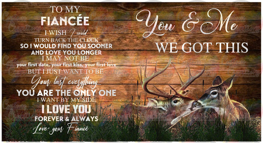 To My Fiancee Quote With Deer and Wood Background Digital Download File