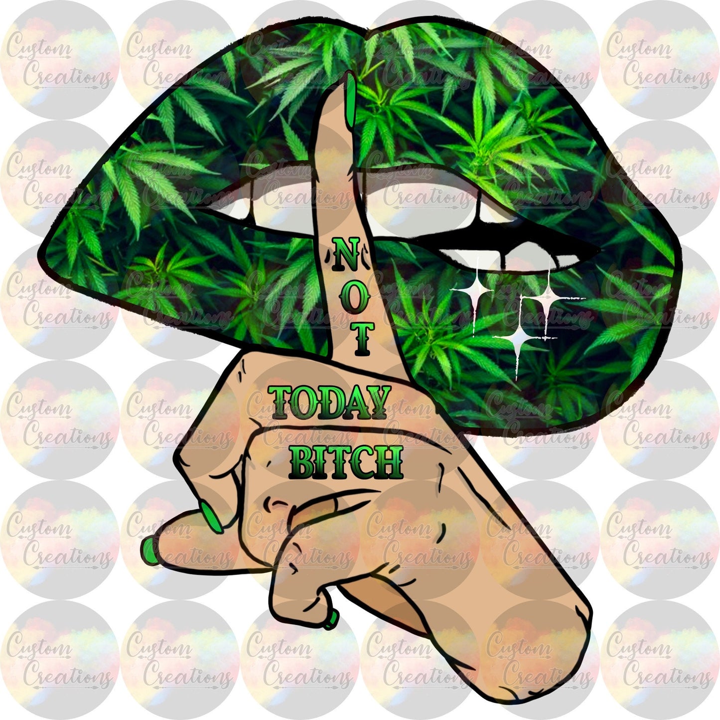 Not Today Bitch Sublimation Transfer Ready To Press