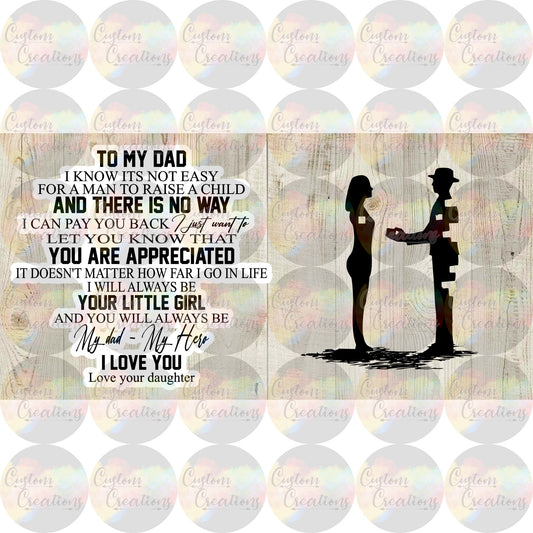 To My Dad I Know It's Not Easy For A Man To Raise A Child Love Your Daughter Quote Digital Download File PNG JPEG