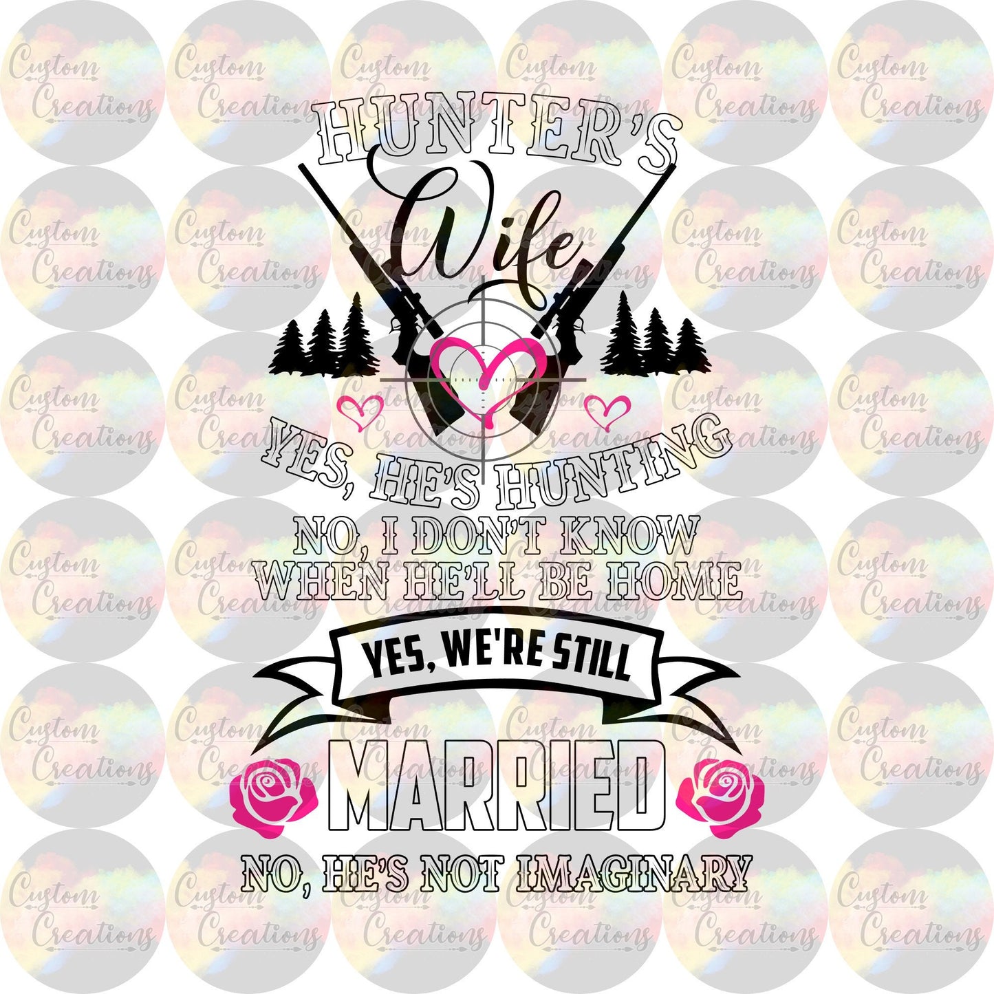 Hunter's Wife Print Sublimation Transfer Ready To Press