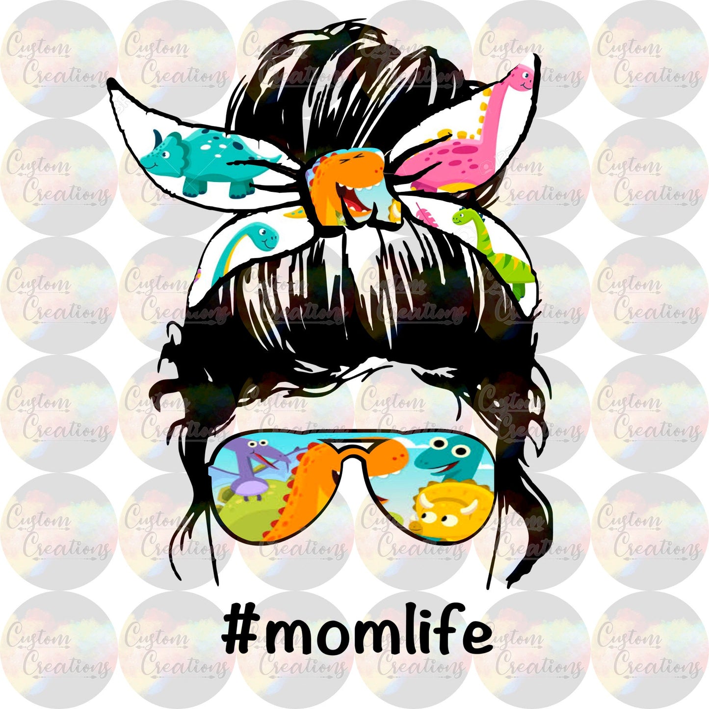 Dinosaur Mom Life T Rex Messy Bun Sunglasses Sublimation Transfer Ready To Press