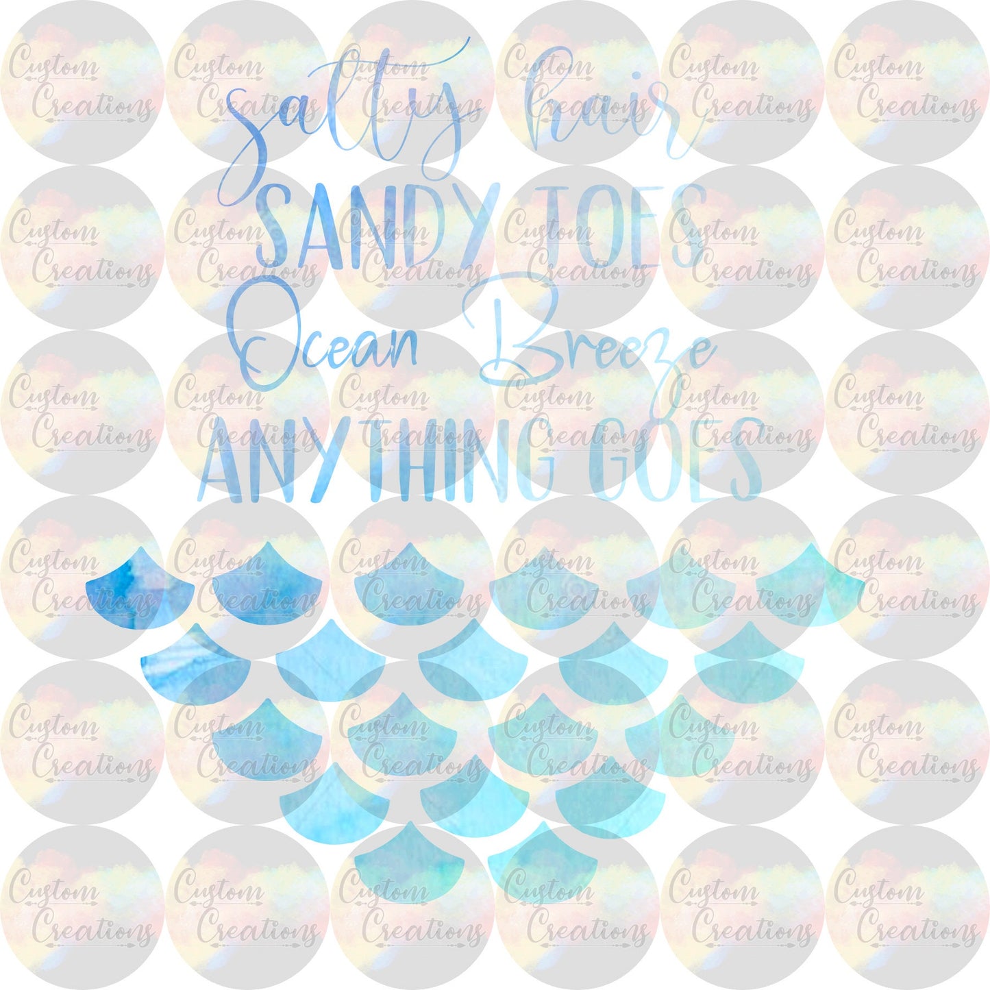 Salty Hair Sandy Toes Ocean Breeze Anything Goes Mermaid Scales Beach 3.5" Clear Laser Printed Waterslide