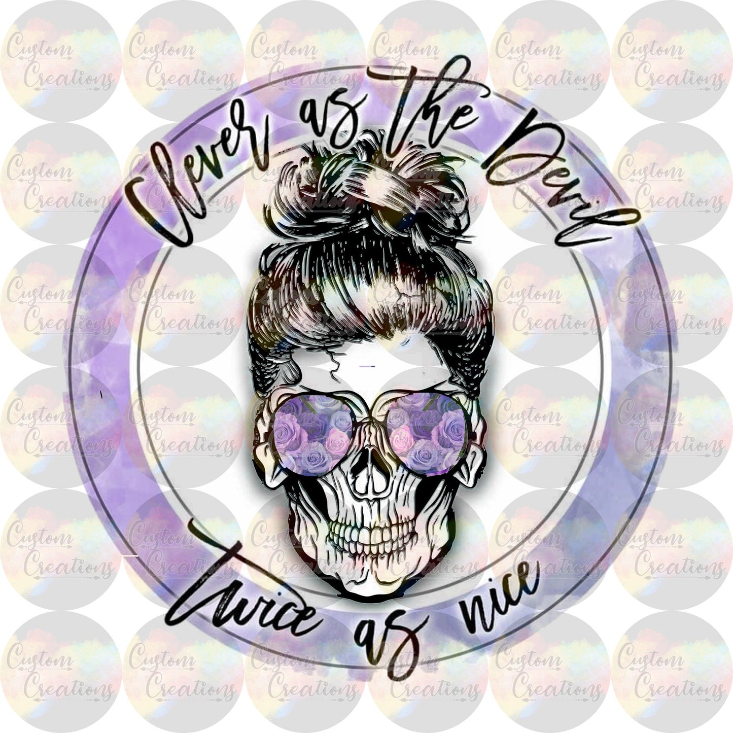Clever As The Devil Twice As Nice Skull Purple Pink Sunglasses Bun Print Sublimation Transfer Ready To Press