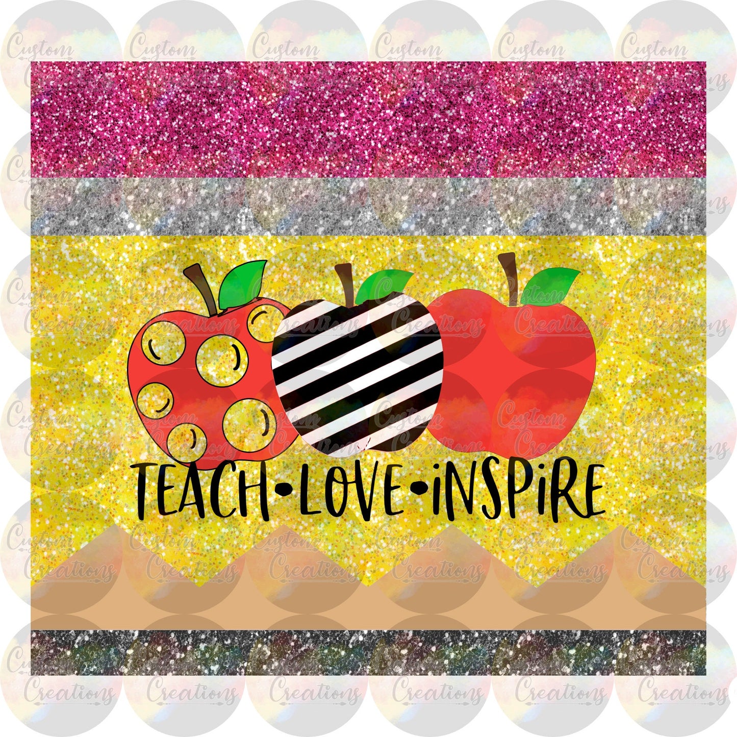 Teache Love Inspire Glitter Pencil Sublimation Transfer For Skinny Non Taper Tumbler Ready To Press