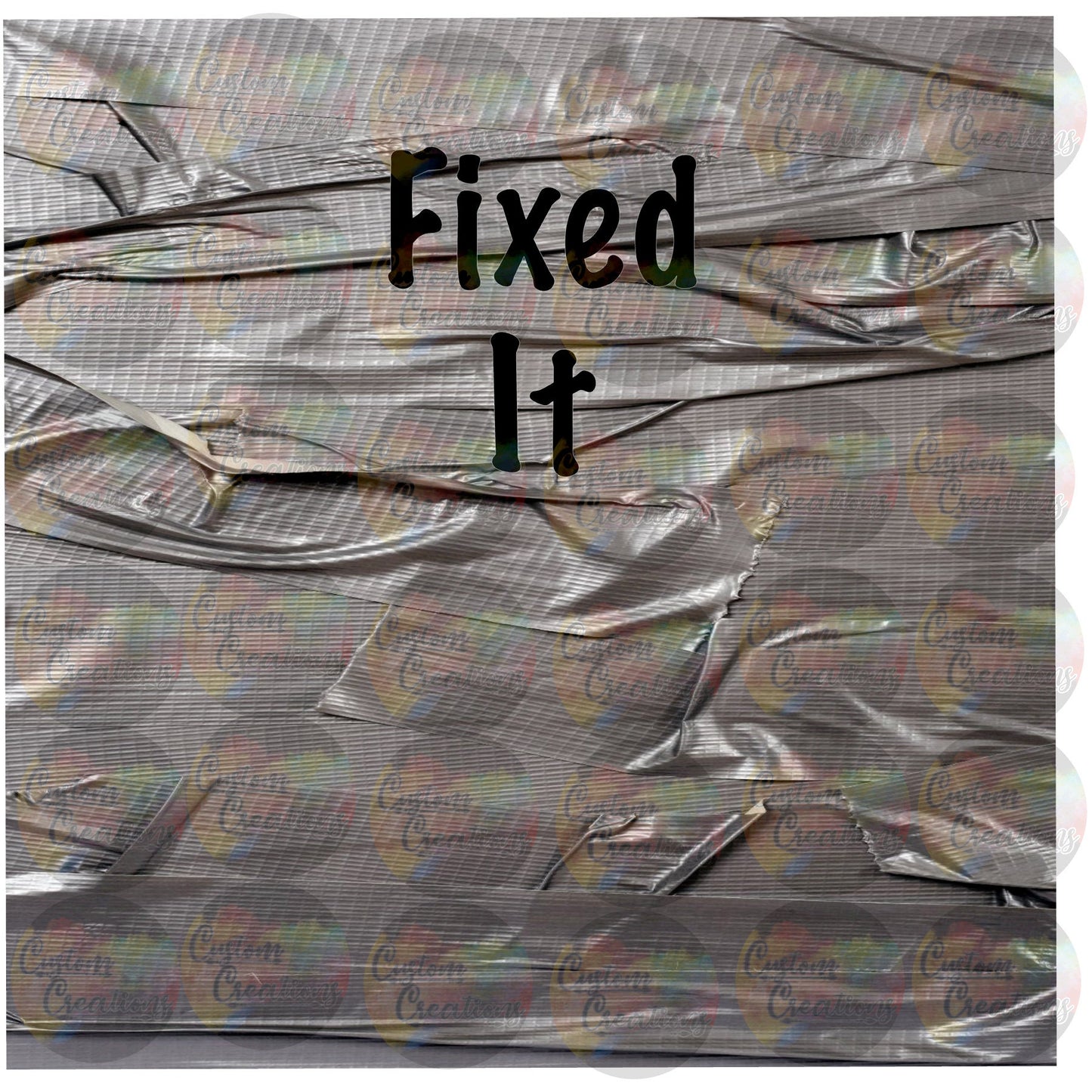 I Fixed it Duct Tape Wrap Sublimation Transfer For Skinny Non Taper Tumbler Ready To Press