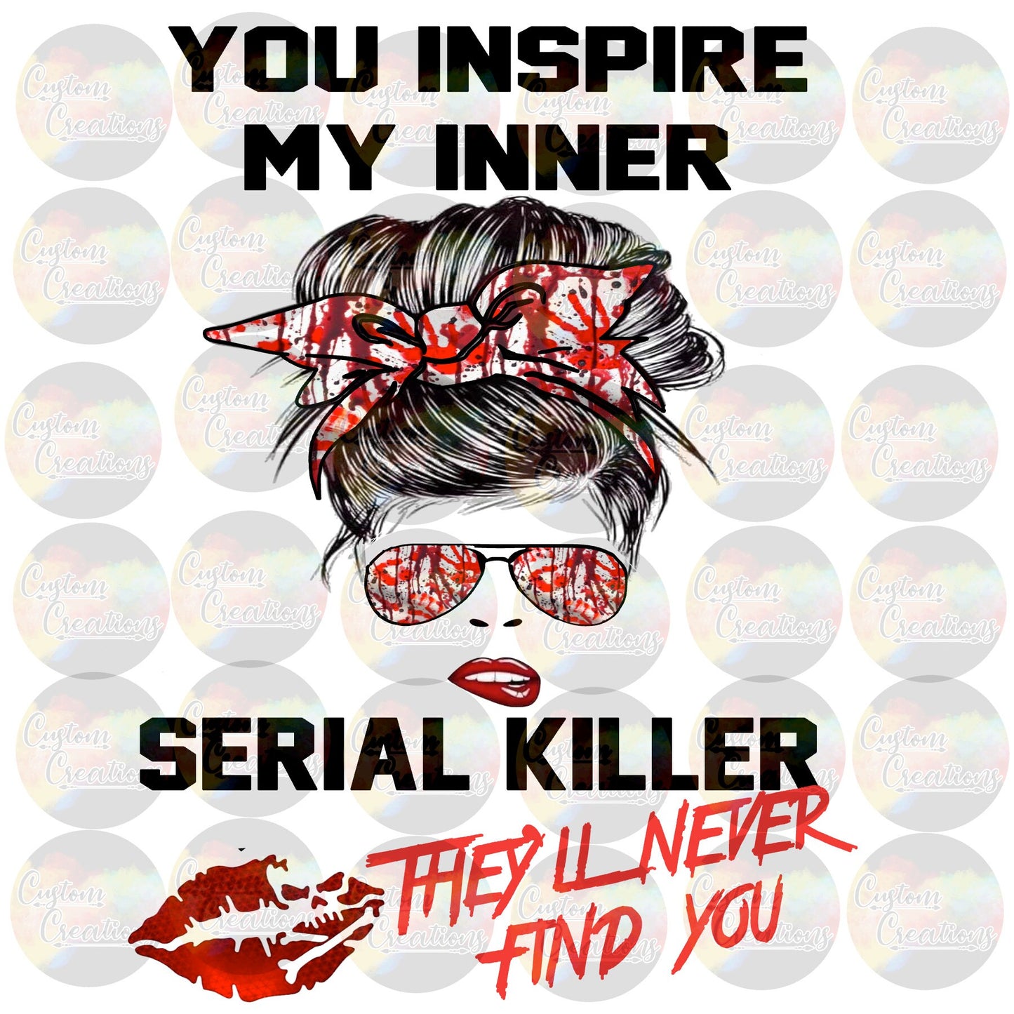 You Inspire My Inner Serial Killer Live Box Print Lips With Caution Tape Print 3.5" PRINTED ON WHITE Laser Printed Waterslide