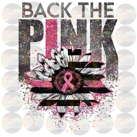 Back the Pink Sunflower Breast Cancer Pink Breast Cancer Awareness Print 3.5" Clear Laser Printed Waterslide