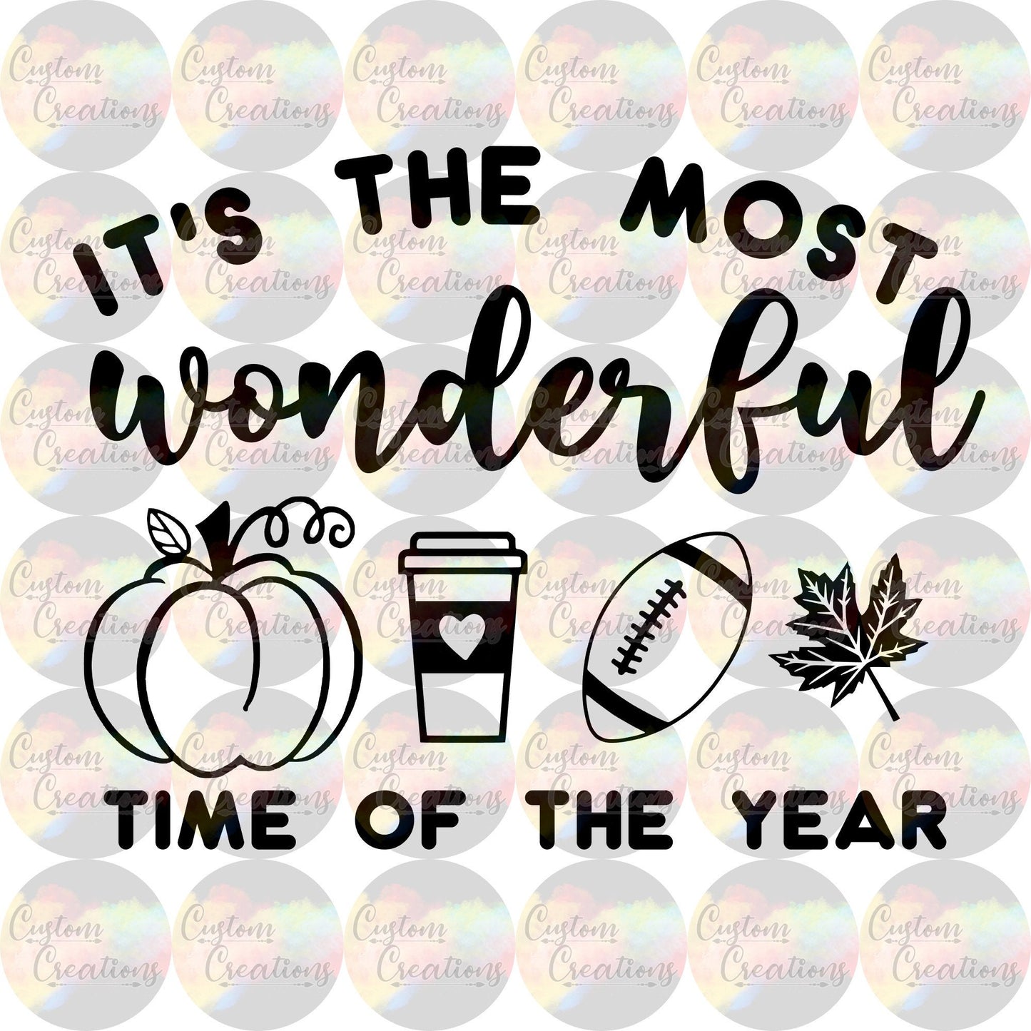 It's The Most Wonderful Time of the Year Fall Print Sublimation Transfer Ready To Press