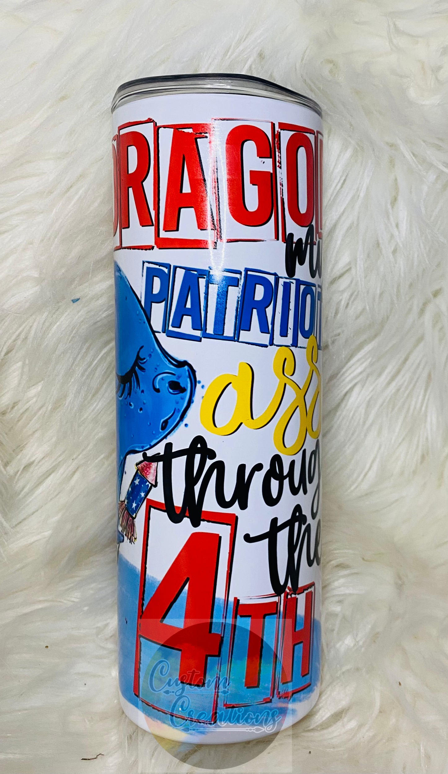 20 Ounce Skinny Sublimation Tumbler Dragon My Patriotic Ass Through The 4th