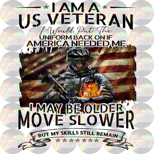 I Am A US Veteran I Would put the Uniform Back On Military Print Sublimation Transfer Ready To Press