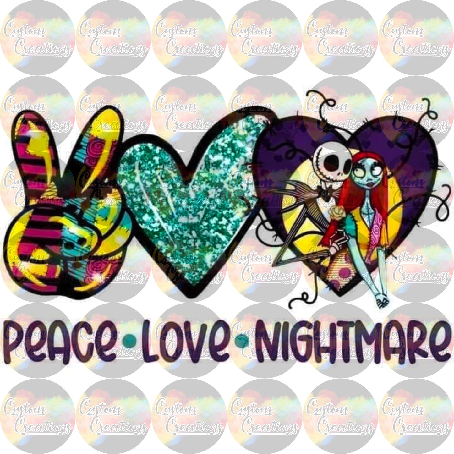 Peace Love Nightmare Sublimation Transfer Ready To Press
