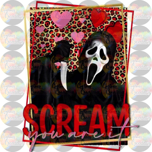 Scream You're It Horror  Sublimation Transfer Ready To Press