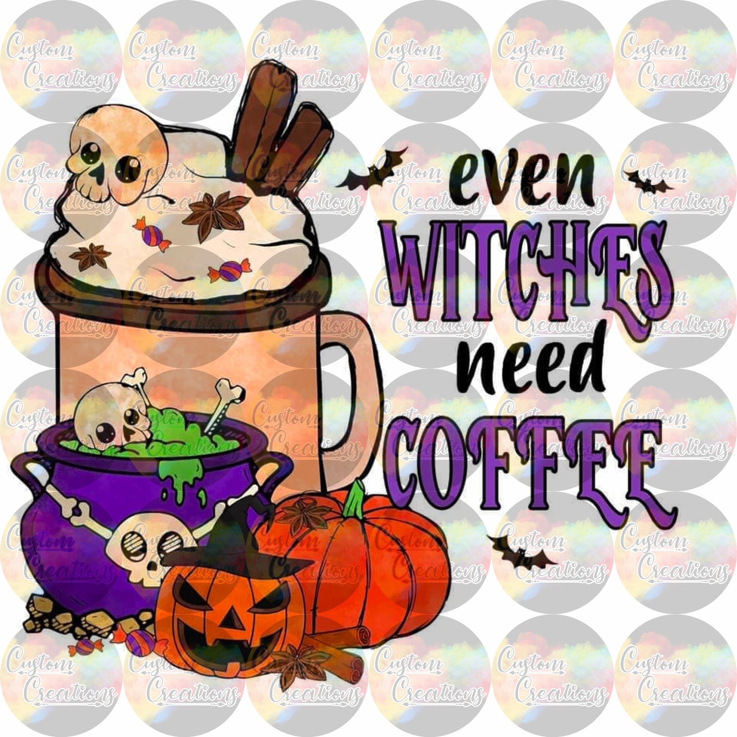 Even Witches Need Coffee Sublimation Transfer Ready To Press