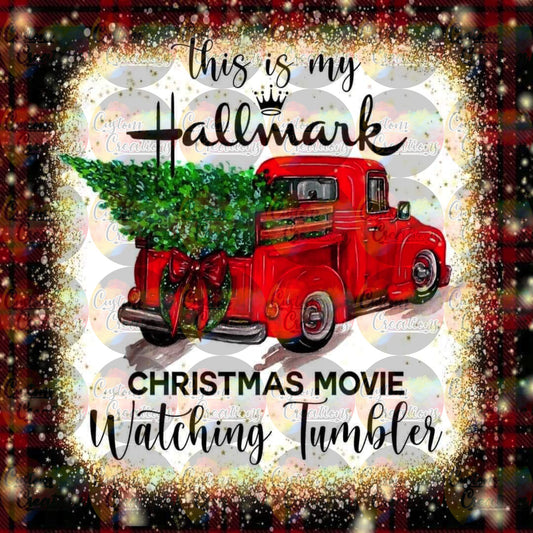 This Is My Hallmark Christmas Movie Watching Tumbler Wrap Sublimation Transfer For Skinny Non Taper Tumbler Ready To Press