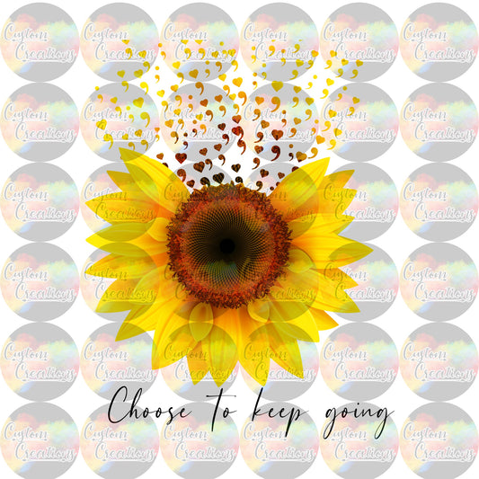 Choose To Keep Going Sunflower Suicide Awareness  Digital Download File PNG