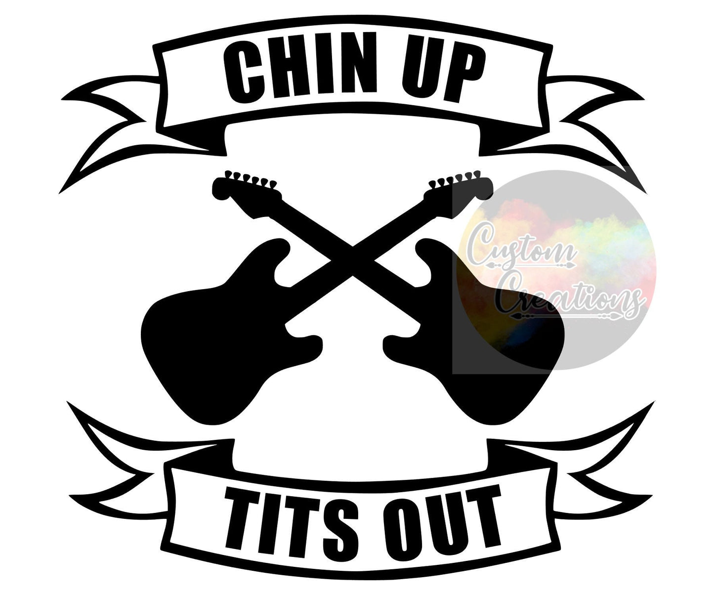 Chin Up Tits Out Digital File Download PNG & JPEG