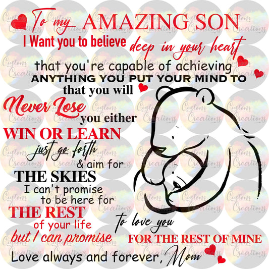 To My Amazing Son I Want You To Believe Deep In Your Heart That You're Capable Of Anything Digital File Download JPEG & PNG Essential Drink