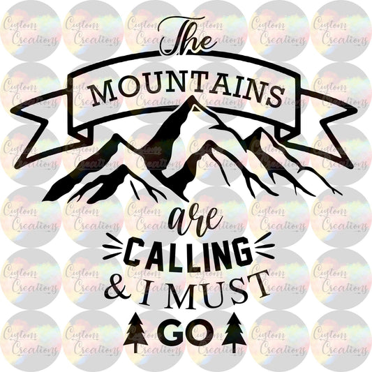 The Mountains Are Calling And I Must Go Digital Download File PNG