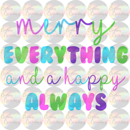 Merry Everything And A Happy Always Digital File Download JPEG & PNG