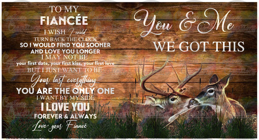 To My Fiancee Quote With Deer and Wood Background Digital Download File