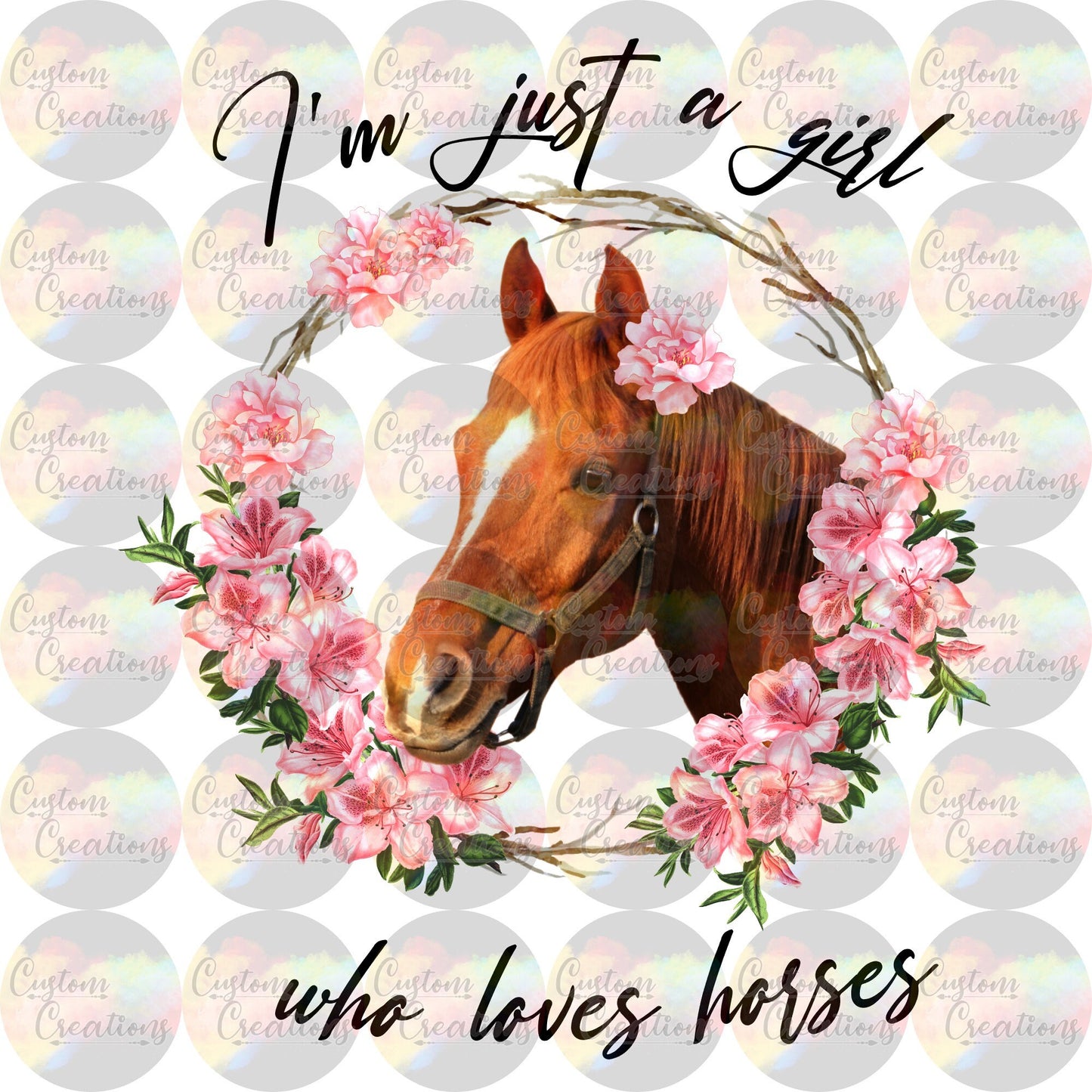 I'm Just A Girl Who Loves Horses Digital Download File PNG