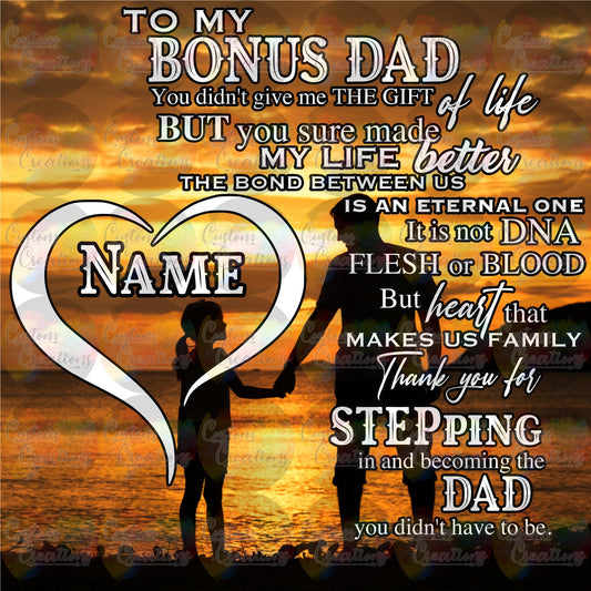 To My Bonus Dad Sublimation Transfer For Skinny Non Taper Tumbler Ready To Press