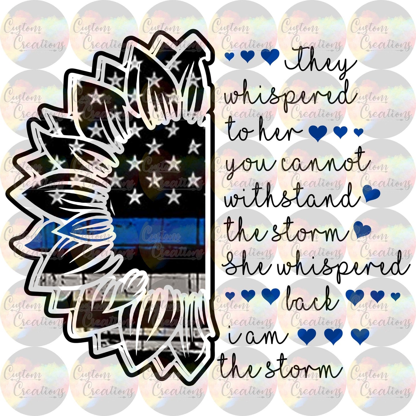 I Am The Storm Quote Thin Blue Line Flag in Flower 3.5" Clear Laser Printed Waterslide Police Law Enforcement Back The Blue