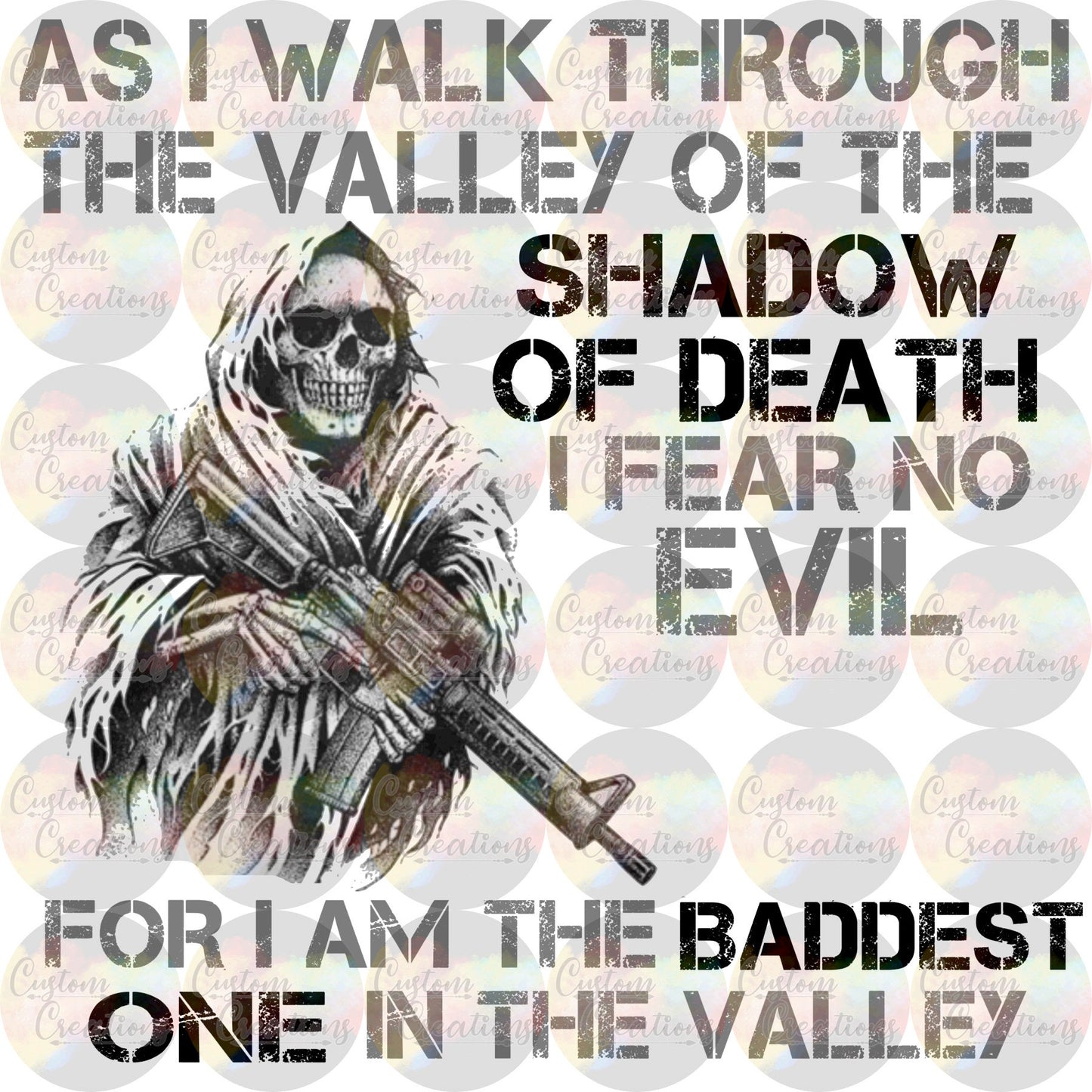 As I Walk Through The Valley of Death  Digital Download File PNG JPEG