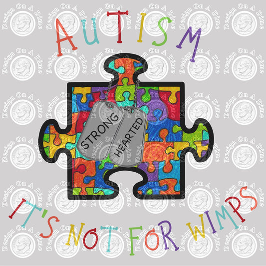 Autism.. It's Not For Wimps 3.5" Clear Laser Printed Waterslide