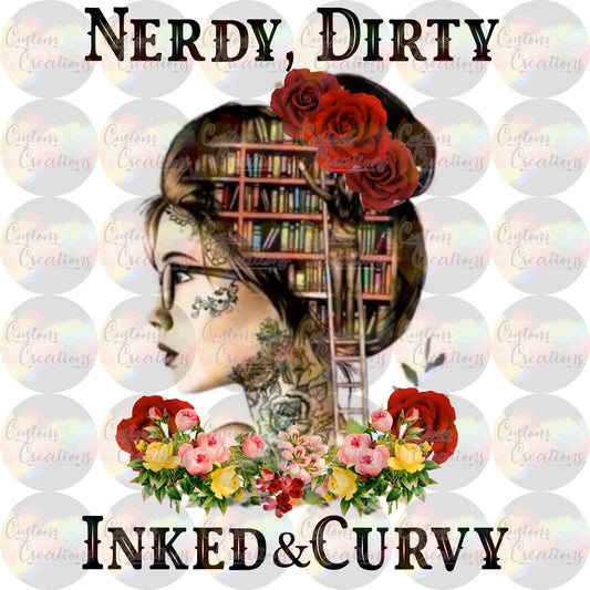 Nerdy Dirty Inked and Curvy Woman Head Library Books Read Sublimation Transfer Ready To Press