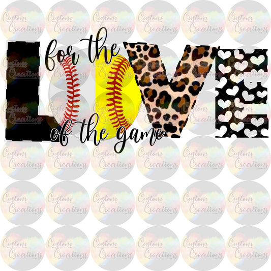 For The Love Of The Game Softball Baseball Play Mom Digital File Download JPEG & PNG