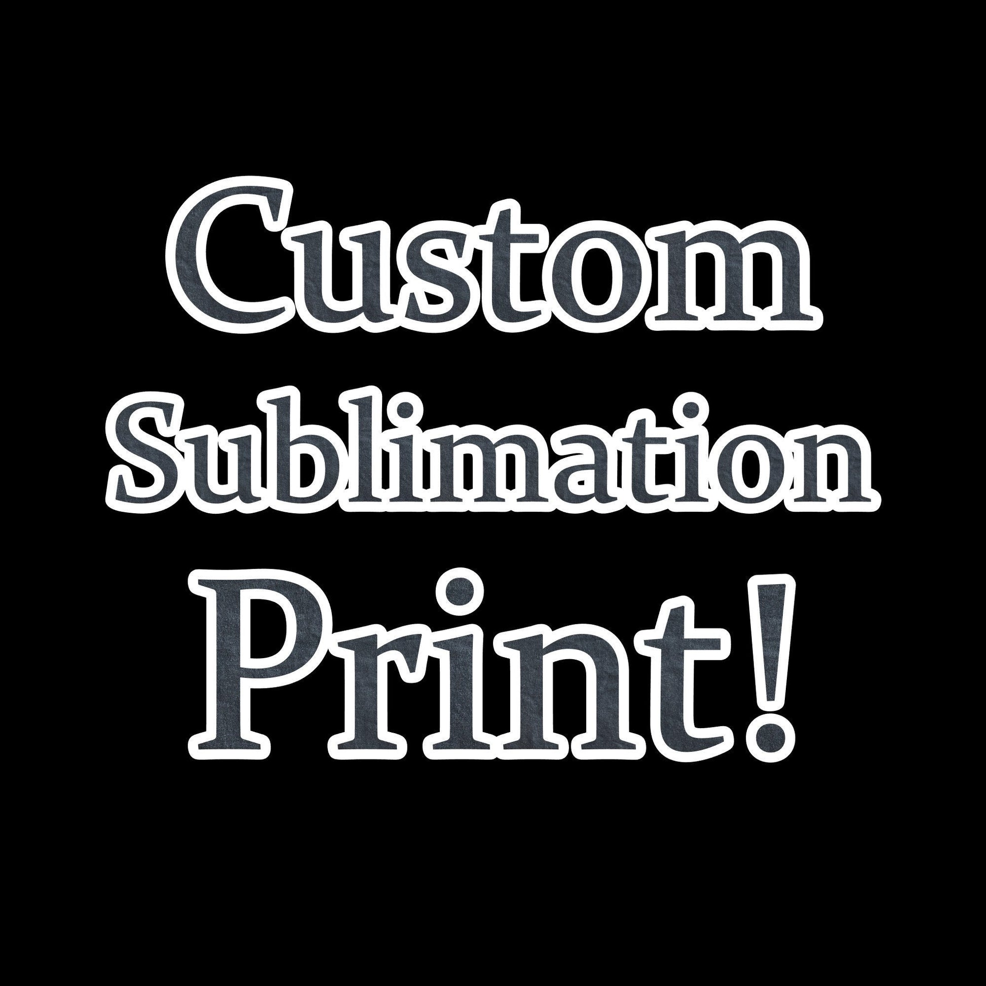 Custom Sublimation Transfers - Ready-to-Press