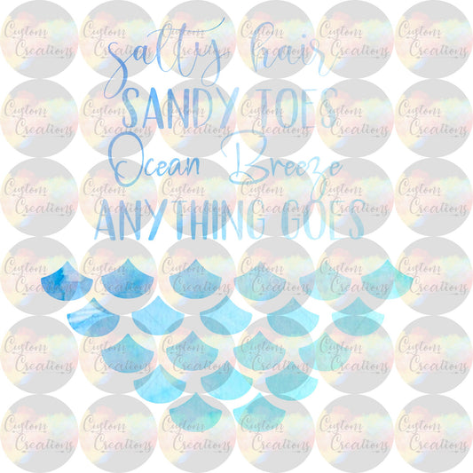 Salty Hair Sandy Toes Ocean Breeze Anything Goes Mermaid Scales Beach 3.5" Clear Laser Printed Waterslide