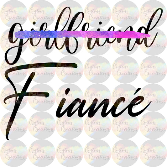 Girlfriend to Fiance' Upgrade Engaged Engagement Digital Download File PNG SVG