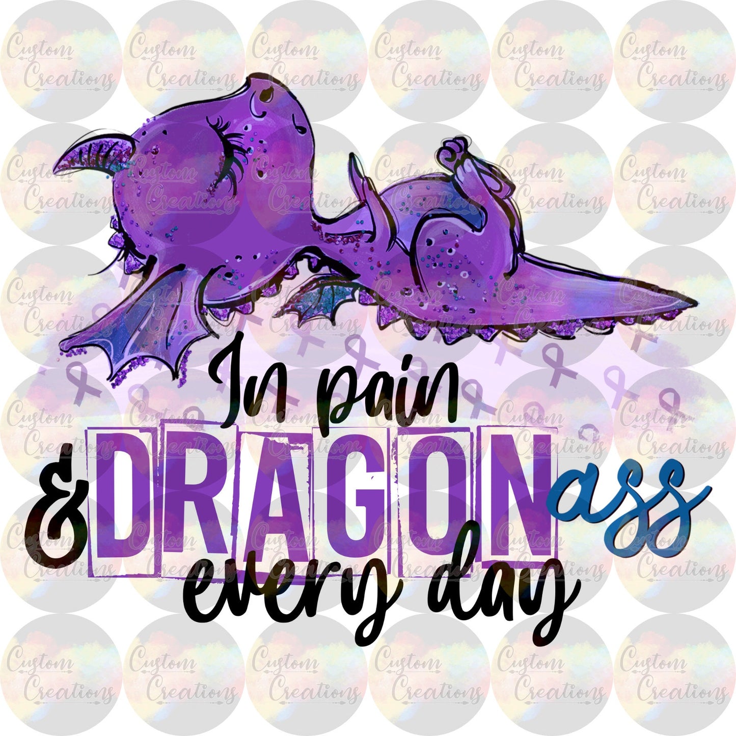 In Pain & Dragon Ass Everyday Print 3.5" Clear Laser Printed Waterslide