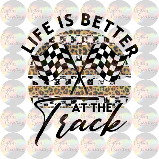 Life Is Better At The Track with Cheetah Print and Racing Flag Print Sublimation Transfer Ready To Press