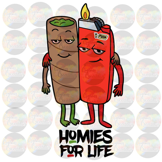 Homies for Life Lighter Joint Green Sublimation Transfer Ready To Press