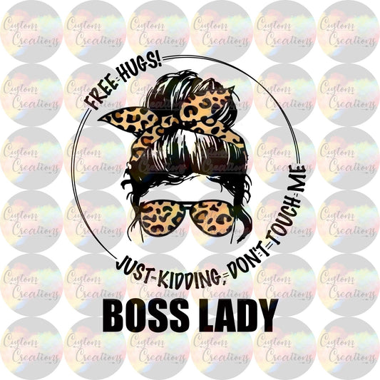 Free Hugs Just Kidding Don't Touch Me Boss Lady Cheetah Print Digital Download File PNG