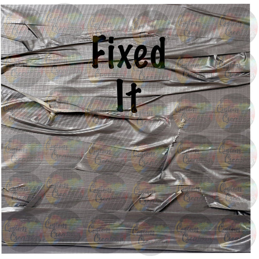 I Fixed it Duct Tape Wrap Sublimation Transfer For Skinny Non Taper Tumbler Ready To Press
