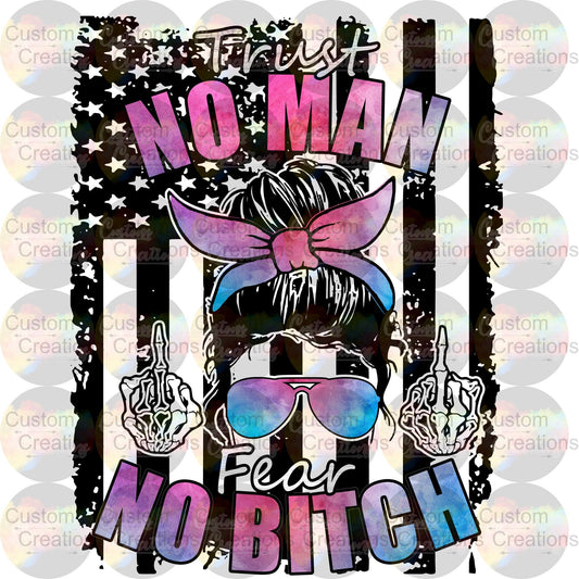 Trust No Man Fear No Bitch American Flag Digital Download File PNG JPEG