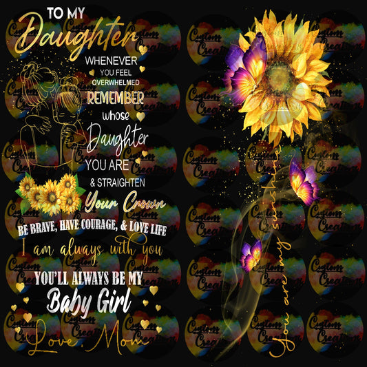 To My Daughter You Are The World I Love You You Are My Sunshine Sunflower Sublimation Transfer For Skinny Non Taper Tumbler Ready To Press