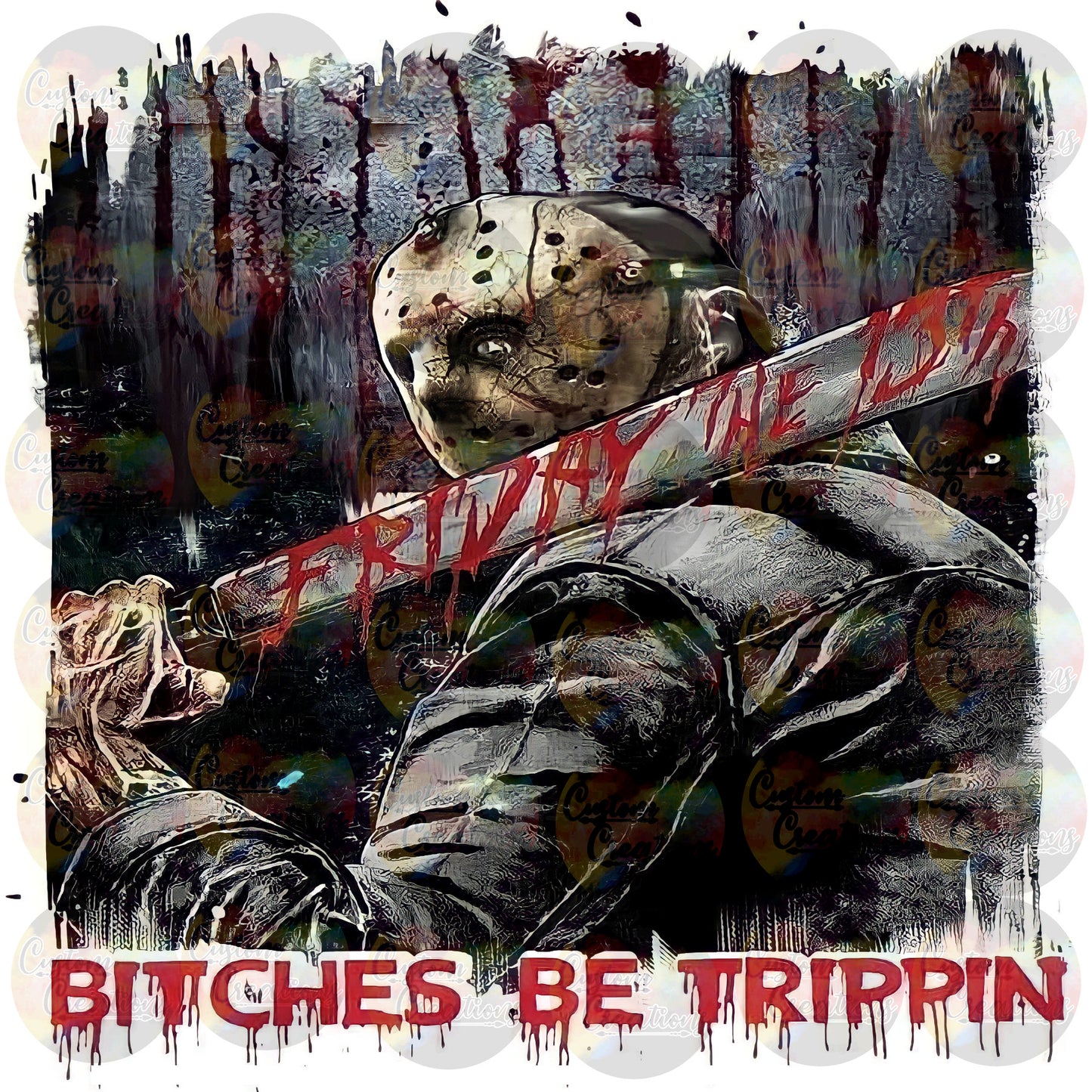 Bitches Be Trippin Scary Friday 13 Halloween Print Sublimation Transfer Ready To Press