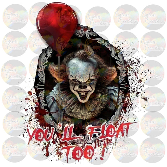 You'll Float Too Clown Georgie Halloween Scary Blood Gore Print Sublimation Transfer Ready To Press