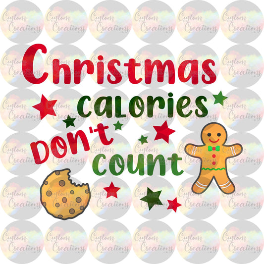 Christmas Calories Don't Count With Gingerbread Man and Cookie 3.5" Clear Laser Printed Waterslide