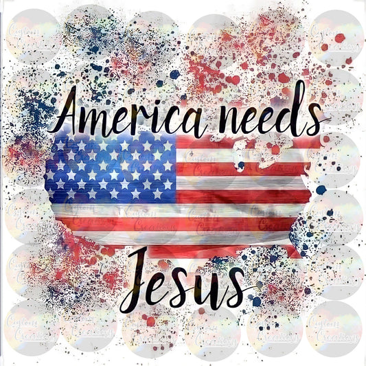 America Needs Jesus Red White Blue USA Pray Print Sublimation Transfer Ready To Press