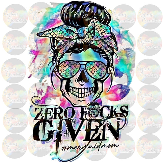 Mermaid Mom Life Zero Fucks Given Rainbow Skull Messy Bun Print Sublimation Transfer Ready To Press