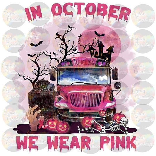 In October We Wear Pink Breast Cancer School Bus Halloween Print 3.5" Clear Laser Printed Waterslide